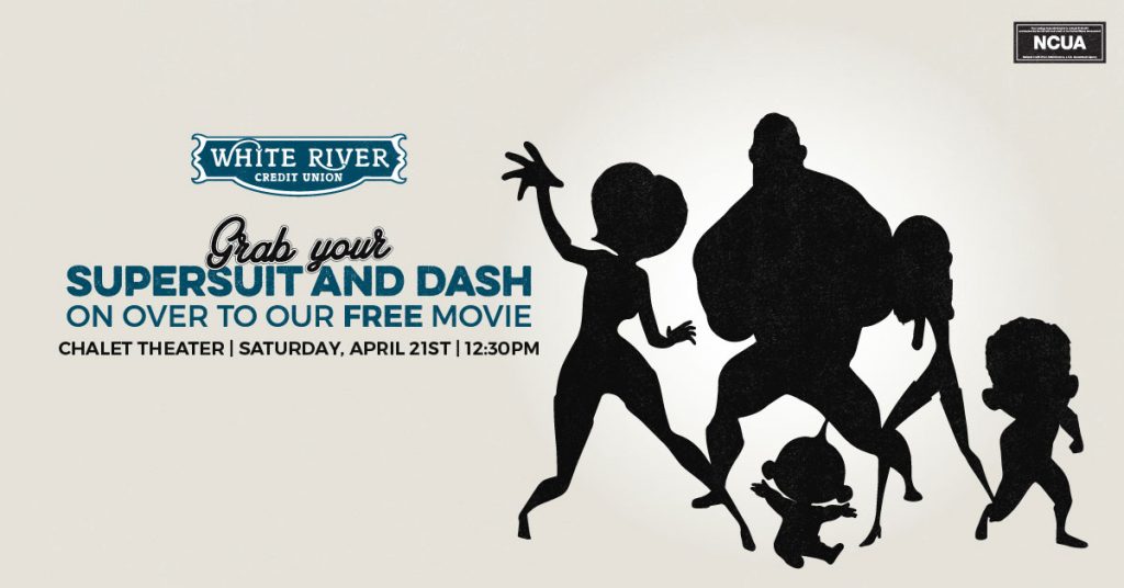 The Incredibles Free Community Movie - Grab your supersuit and dash on over to our free movie chalet theater Saturday, April 21st, 12:30pm