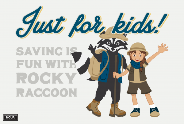Rocky the Raccoon and friend with text that says "Just for kids! Saving is fun with Rocky Raccoon"